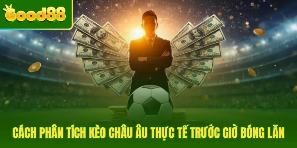 Kèo châu Âu theo phong độ đội hình và odds