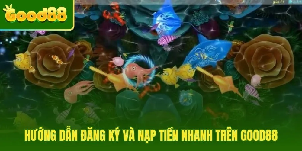 Đăng ký nạp tiền nhanh chóng tại Good88