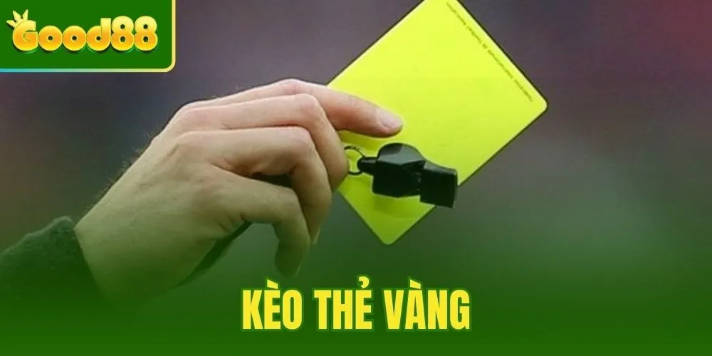 Kèo Thẻ Vàng
