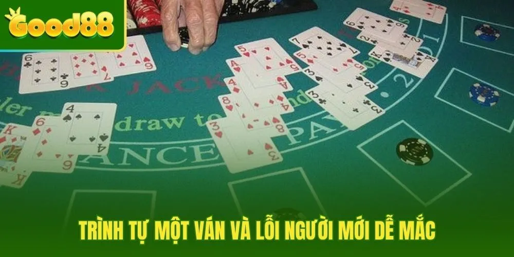 Luật chơi Blackjack quy trình ván bài và ba lỗi thường gặp